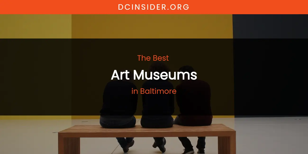 The Absolute Best Art Museums in Baltimore featured